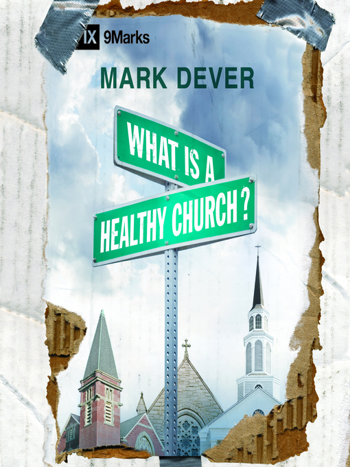 Title details for What Is a Healthy Church? by Mark Dever - Available